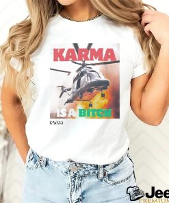 Official Karma Is A Bitch Helicopter carrying Iranian President Raisi Crashes Shirt