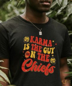 Official Karma Is The Guy On The Chiefs Shirt Go Taylors Boyfriend Sweatshirt Red Football Jersey Tee Kelce Swift Shirt shirt