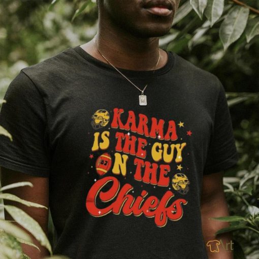 Official Karma Is The Guy On The Chiefs Shirt Go Taylors Boyfriend Sweatshirt Red Football Jersey Tee Kelce Swift Shirt shirt