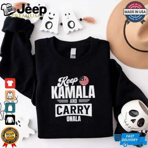 Official Keep Kamala And Carry Onala Support Harris For Madam President T shirt