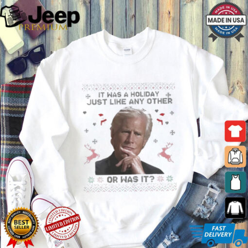 Official Keith Morrison It Was A Holiday Just Like Any Other Ugly Christmas T Shirt