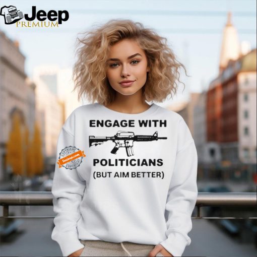 Official Krime Engage With Politicians But Aim Better Shirt