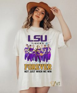 Official LSU Tigers Softball Team Women Forever Fan Not Just When Win shirt