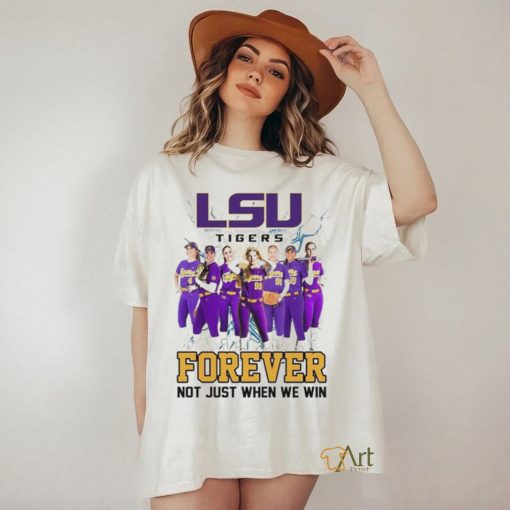 Official LSU Tigers Softball Team Women Forever Fan Not Just When Win shirt