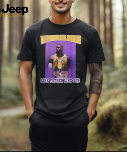 Official Lebron James And Bronny James The Price As Arrived Like Father Like Son Shirt