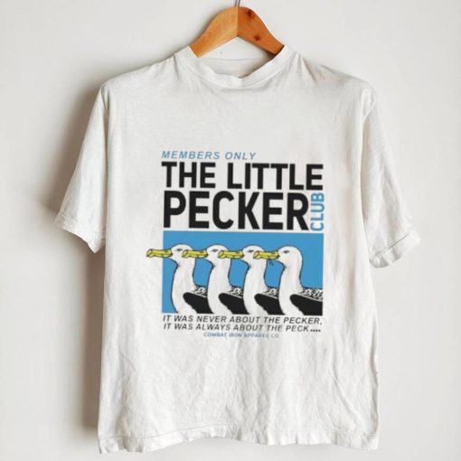 Official Little Pecker Member Only Club Combat Iron Apparel Co T Shirt