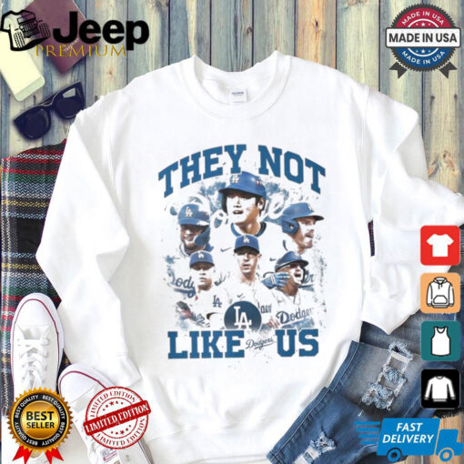 Official Los Angeles Dodgers MLB They Not Like Us 2024 Shirt