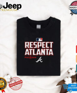 Official MLB Postseason 2024 Respect Atlanta Braves t shirt