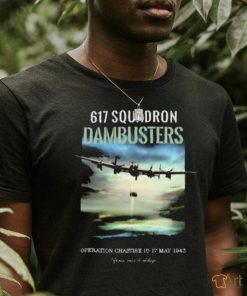 Official Malcolm In Skegness 617 Squadron Dambusters Operation Chastise 16 17 May 1943 Shirt