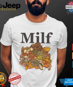 Official Man I Love Fritura Milf Fast Food T shirt