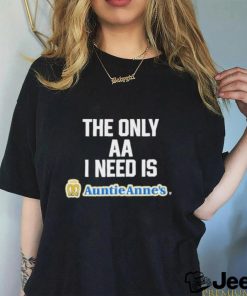 Official Methsyndicate the only aa I need is auntie anne’s T shirt