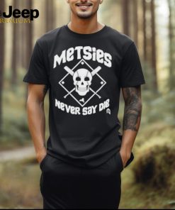 Official Metsies never say die skull T shirt