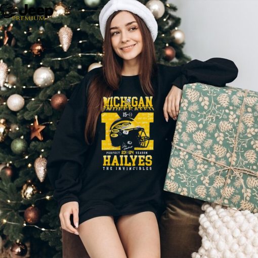 Official Michigan Wolverines Undefeated 15 0 Perfect Season 2023 2024 Haileys The Invincibles Signatures Shirt