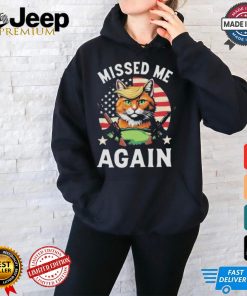 Official Missed Me Again Second Trump Cat Golf Shirt