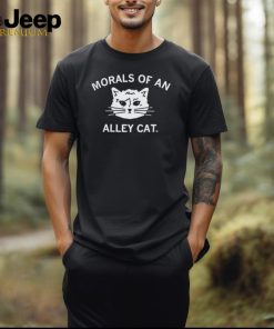 Official Morals Of An Alley Cat Meme Shirt