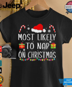 Official Most Likely To Nap On Christmas Family Matching Christmas 2024 T shirt