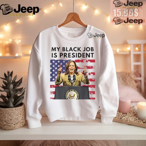 Official My Black Job is President Kamala Harris 2024 T Shirt