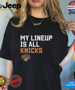 Official My Lineup Is New York Knicks NBA t shirt