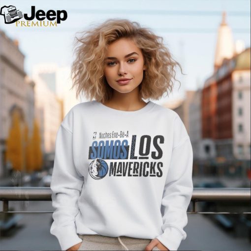 Official NBA Noches Ene Be A Training 2024 Dallas Mavericks Somos Los Mavericks Shirt