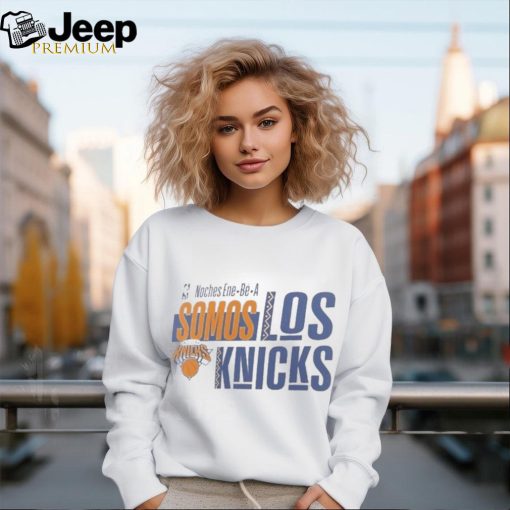 Official NBA Noches Ene Be A Training 2024 New York Knicks Somos Los Knicks Shirt