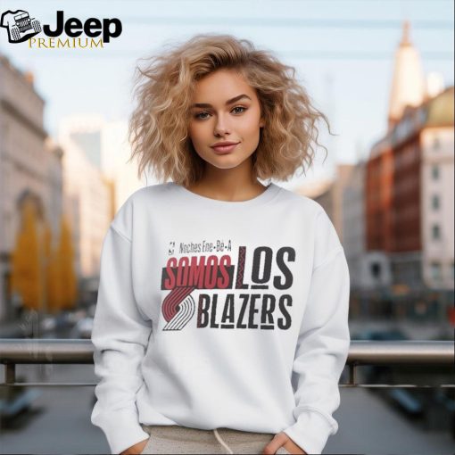 Official NBA Noches Ene Be A Training 2024 Portland Trail Blazers Somos Los Blazers Shirt
