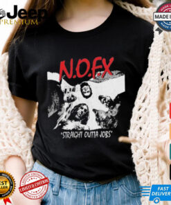 Official NOFX The Final Shows Straight Outta Jobs Tee In San Pedro California On October 4 5 6 2024 NWA Straight Outta Compton Inspired Shirt