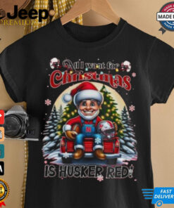 Official Nebraska Cornhuskers All I Want For Christmas Is Husker Red 2024 T shirt