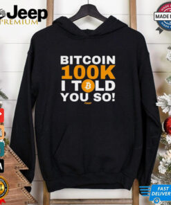 Official Neil Jacobs Bitcoin 100K I Told You So 2024 t-shirt, featuring a bold design celebrating cryptocurrency milestones, perfect for Bitcoin enthusiasts and fans of Neil Jacobs.
