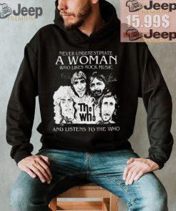 Official Never Underestimate A Woman Who Likes Rock Music And Listens To The Who Signatures shirt