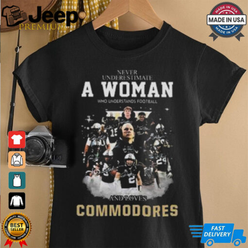 Official Never Underestimate A Woman Who Understands Football And Loves Commodores Signatures T shirt