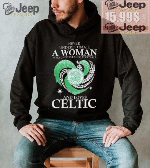 Official Never Underestimate A Woman Who Understands Football And Loves The Celtic FC Heart Diamond shirt