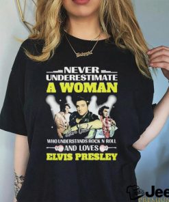 Official Never Underestimate A Woman Who Understands Rock N Roll And Loves Elvis Presley Signatures Shirt