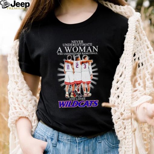 Official Never underestimate a woman who understands basketball and loves Wildcats signatures shirt