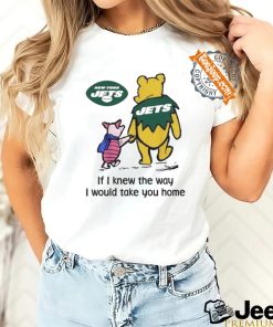 Official New York Jets Winnie The Pooh I Would Take You Home T Shirt