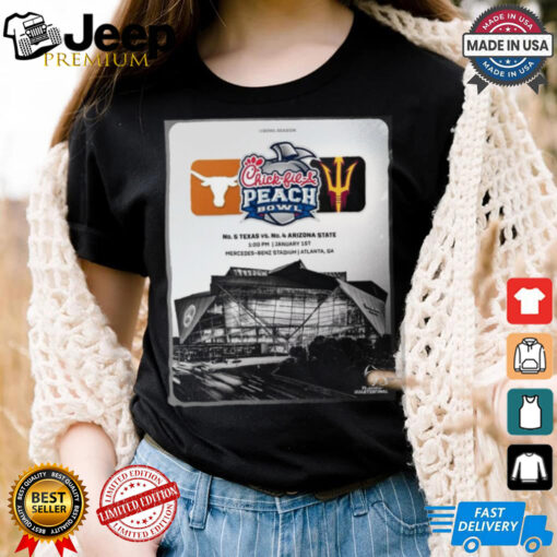 Official No. 5 Texas Longhorns Vs. No. 4 Arizona State Sun Devils Chick Fil A Peach Bowl Jan 1 2025 Atlanta GA Poster t shirt