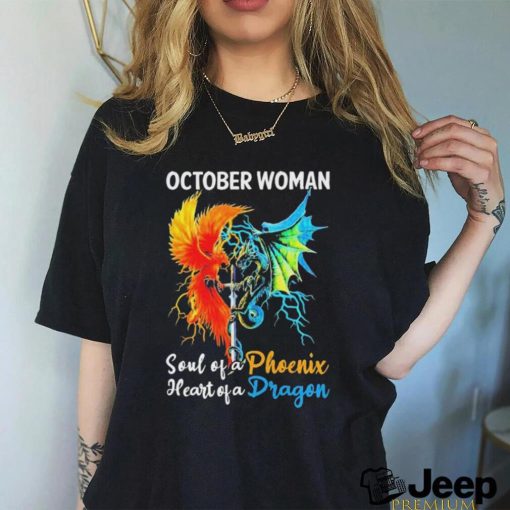 Official October Woman Soul of a Phoenix Heart of a Dragon Shirt