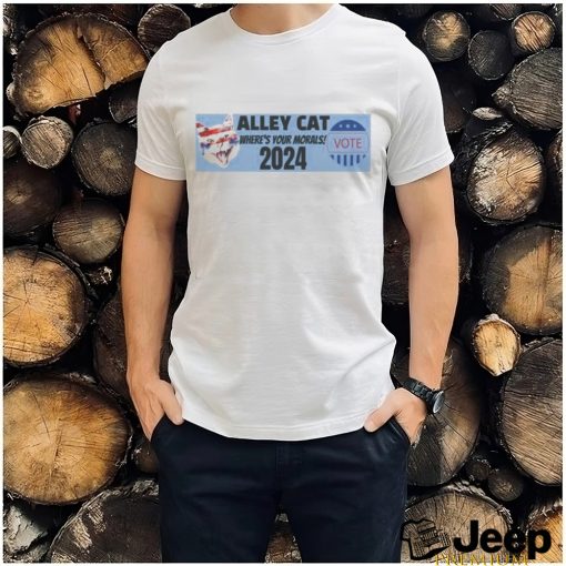 Official Official Alley Cat Where’s Your Morals 2024 Vote T Shirt