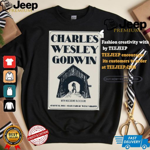 Official Official Charles Wesley Godwin Lewisburg WV August 11 2024 Poster Shirt