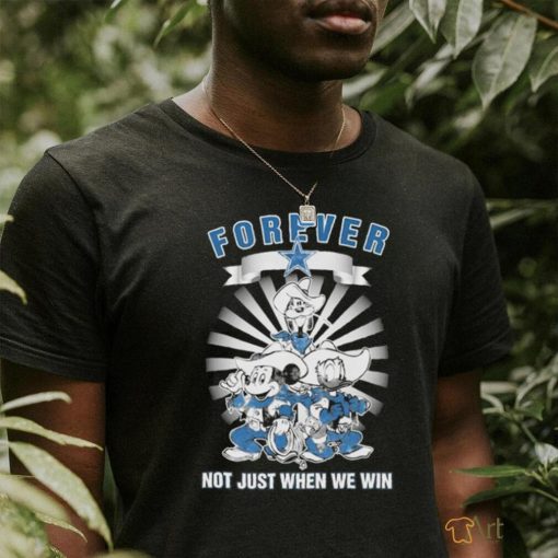 Official Official Disney Dallas Cowboys Forever Not Just When We Win Shirt