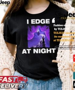 Official Official I Edge At Night Shirt