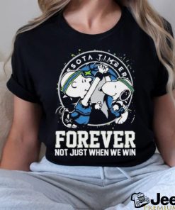 Official Official Snoopy And Charlie Brown Minnesota Timberwolves Forever Not Just When We Win Shirt