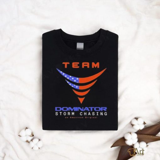 Official Official Team Dominator Storm Chasing American T Shirt