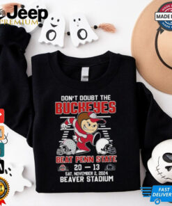 Official Ohio State Buckeyes Don’t Doubt The Buckeyes Beat Penn State 2024 Shirt