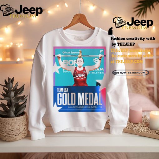 Official Olivia Reeves Team USA Gold Medal Women’s Weightlifting 71kg Paris Olympic 2024 Poster t shirt