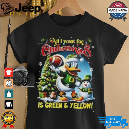 Official Oregon Ducks All I Want For Christmas Is To Green And Yellow 2024 T shirt