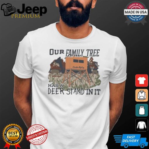 Official Our Family Tree Has A Deer Stand In It Cardin Mccoy T shirt