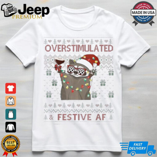 Official Overstimulated & Festive Af Santa Raccoon Merry Christmas 2024 T shirt