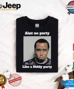 Official P Diddy Party Tee, ain’t no party like a diddy party T shirt