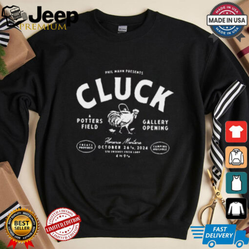 Official Phi Mahn Presents Cluck Florence, Montana Oct 26 2024 Event t shirt