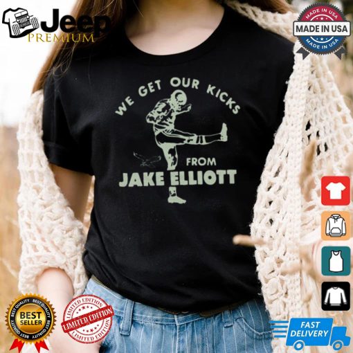 Official Philadelphia Eagles We Get Our Kicks From Jake Elliott t shirt